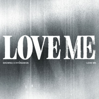 SHOWNU X HYUNGWON (MONSTA X) - Love Me [10726]