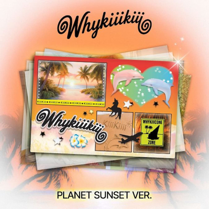 KiiiKiii - WhyKiiiKiii [PLANET BLUE HOUR / PLANET SUNSET Ver.] [LIMITED] [11780]