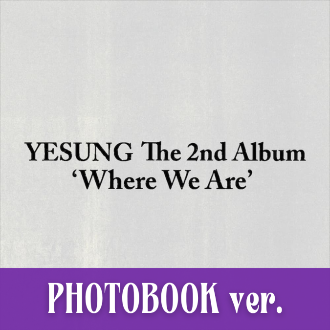 [PRE-ORDER] YESUNG - Where We Are [Photobook ver.] [11954]