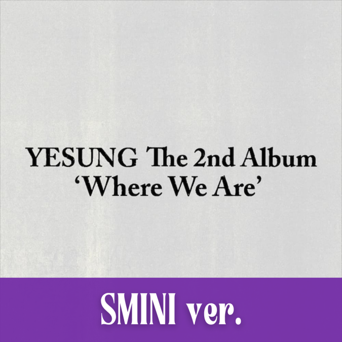 [PRE-ORDER] YESUNG - Where We Are [SMini ver.] [11956]