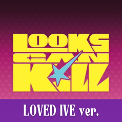[PRE-ORDER] IVE - Looks Can Kill [Loved IVE ver. / LIMITED] [12215]