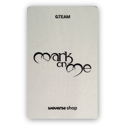 Maki & Jo & Fuma [&TEAM] Weverse Gift Photocard Mark on me [12468]